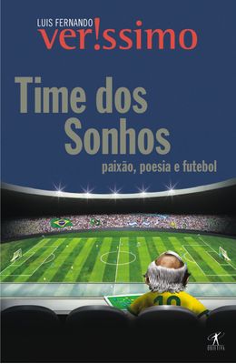 TIME-DOS-SONHOS---POESIA-PAIXAO-E-FUTEBOL