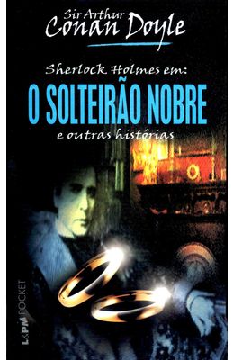 SHERLOCK-HOLMES-EM--O-SOLTEIRAO-NOBRE---E-OUTRAS-HISTORIAS