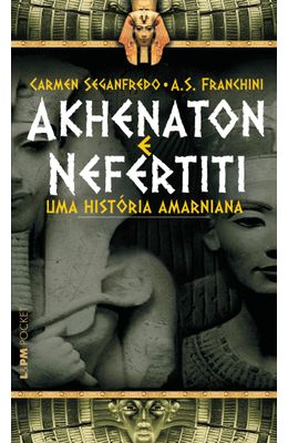 AKHENATON-E-NEFERTITE---UMA-HISTORIA-AMARNIANA