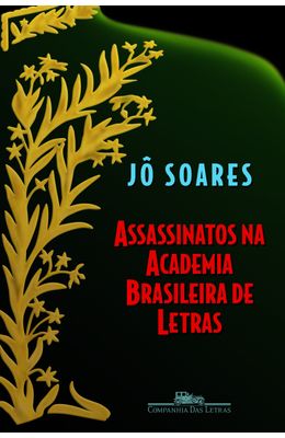 ASSASSINATOS-NA-ACADEMIA-BRASILEIRA-DE-LETRAS