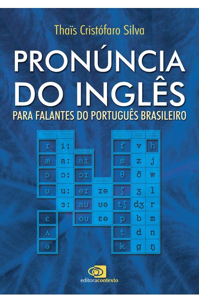 Pronuncia Do Ingles Para Falantes Do Portugues Brasileiro Livrariaunesp