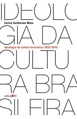 IDEOLOGIA-DA-CULTURA-BRASILEIRA--1933-1974----PONTOS-DE-PARTIDA-PARA-UMA-REVISAO-HISTORICA