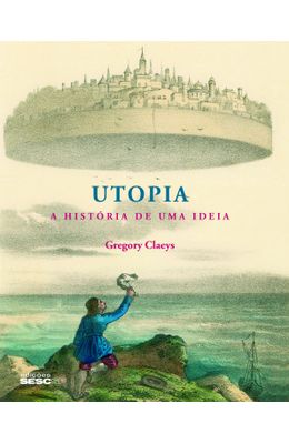 UTOPIA---A-HISTORIA-DE-UMA-IDEIA