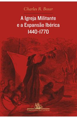 IGREJA-MILITANTE-E-A-EXPANSAO-IBERICA-1440-1770-A