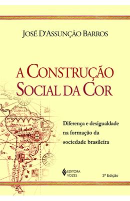 CONSTRUCAO-SOCIAL-DA-COR-A---DIFERENCA-E-DESIGUALDADE-NA-FORMACAO-DA-SOCIEDADE-BRASILEIRA