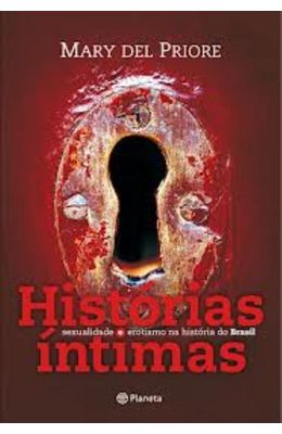 HISTORIAS-INTIMAS---SEXUALIDADE-E-EROTISMO-NA-HISTORIA-DO-BRASIL