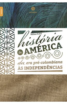 Historia-da-america--Da-era-pre-colombiana-as-independencias
