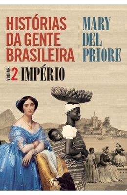 Historias-da-gente-brasileira---Imperio-Vol.-2