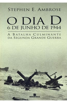 DIA-D---6-DE-JULHO-DE-1944-O