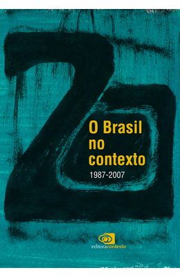 BRASIL-NO-CONTEXTO-1987-2007-O