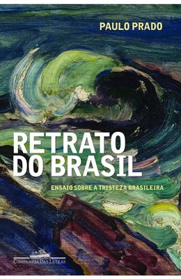 RETRATO-DO-BRASIL---ENSAIO-SOBRE-A-TRISTEZA-BRASILEIRA