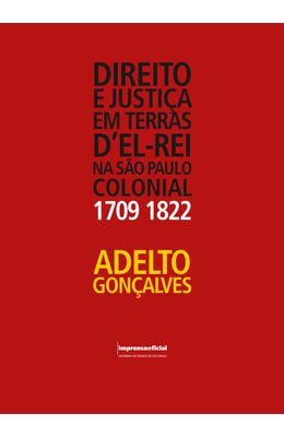 Direito-e-justica-em-terras-d-el-rei-na-Sao-Paulo-colonial--1709-1822-