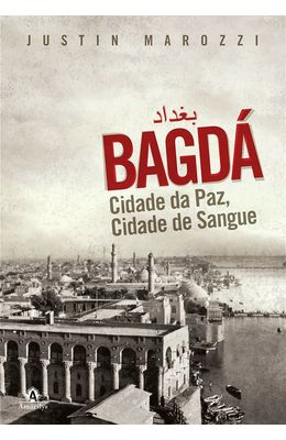 Bagda---Cidade-da-paz-cidade-de-sangue