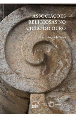 ASSOCIACOES-RELIGIOSAS-NO-CICLO-DO-OURO