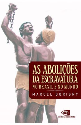 Abolicoes-da-escravatura-no-Brasil-e-no-mundo