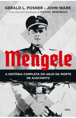 Mengele--A-historia-completa-do-anjo-da-morte-de-Auschwitz