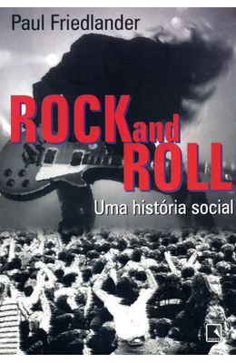 ROCK-AND-ROLL---UMA-HISTORIA-SOCIAL