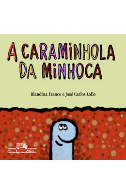 CARAMINHOLA-DA-MINHOCA-A