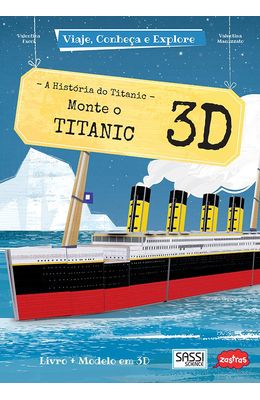 Monte-o-Titanic-3D---Viaje-conheca-e-explore