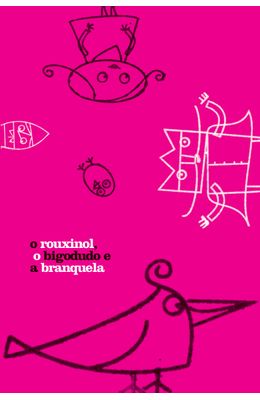 O-ROUXINOL-O-BIGODUDO-E-A-BRANQUELA