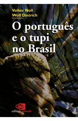 PORTUGUES-E-O-TUPI-NO-BRASIL-O