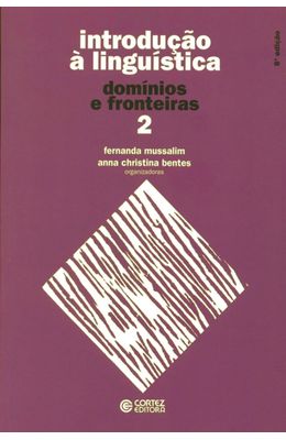 INTRODUCAO-A-LINGUISTICA---DOMINIOS-E-FRONTEIRAS---VOL-2