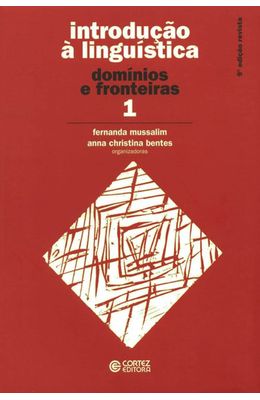 INTRODUCAO-A-LINGUISTICA---DOMINIOS-E-FRONTEIRAS---VOL-1
