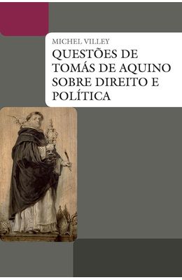 QUESTOES-DE-TOMAS-DE-AQUINO-SOBRE-DIREITO-E-POLITICA