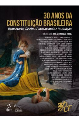 30-anos-da-constituicao-brasileira---Democracia-direitos-fundamentais-e-instituicoes