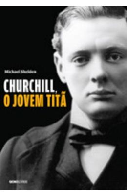 CHURCHILL-O-JOVEM-TITA