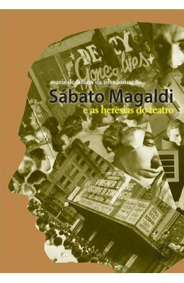 SABATO-MAGALDI-E-AS-HERESIAS-DO-TEATRO