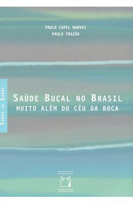 SAUDE-BUCAL-NO-BRASIL---MUITO-ALEM-DO-CEU-DA-BOCA