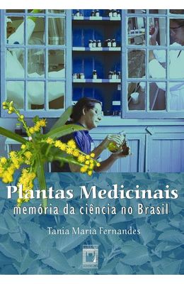 PLANTAS-MEDICINAIS---MEMORIA-DA-CIENCIA-NO-BRASIL