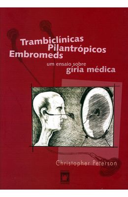TRAMBICLINICAS-PILANTROPICOS-EMBROMEDS---UM-ENSAIO-SOBRE-A-GIRIA-MEDICA