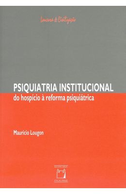 PSIQUIATRIA-INSTITUCIONAL-DO-HOSPICIO-A-REFORMA-PSIQUIATRICA