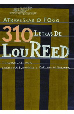 ATRAVESSAR-O-FOGO---310-LETRAS-DE-LOU-REED