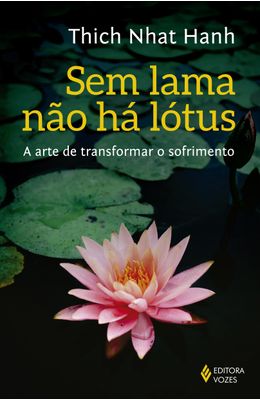 Sem-lama-nao-ha-lotus---A-arte-de-transformar-o-sofrimento