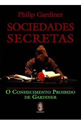 SOCIEDADES-SECRETAS---O-CONHECIMENTO-PROIBIDO-DE-GARDINER