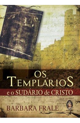 TEMPLARIOS-E-O-SUDARIO-DE-CRISTO