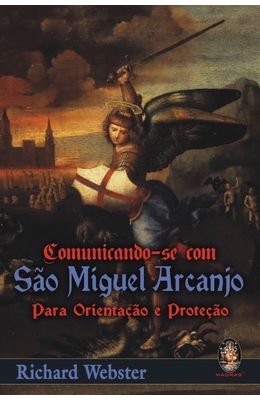 COMUNICANDO-SE-COM-SAO-MIGUEL-ARCANJO---PARA-ORIENTACAO-E-PROTECAO