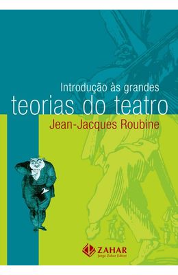 INTRODUCAO-AS-GRANDES-TEORIAS-DO-TEATRO