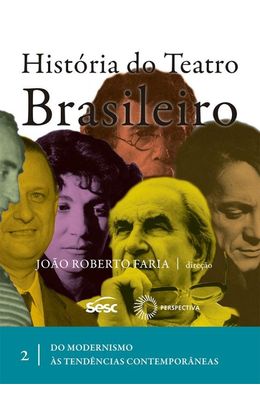 HISTORIA-DO-TEATRO-BRASILEIRO---VOL-2---DO-MODERNISMO-AS-TENDENCIAS-CONTEMPORANEAS