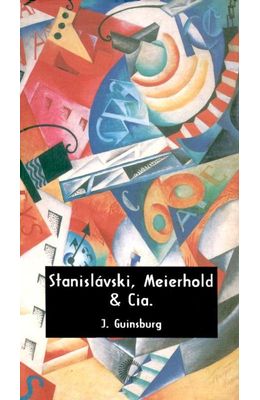 STANISLAVSKI-MEIERHOLD-E-CIA