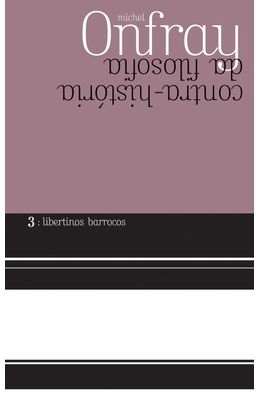 CONTRA-HISTORIA-DA-FILOSOFIA---LIBERTINOS-BARROCOS-VOL-3