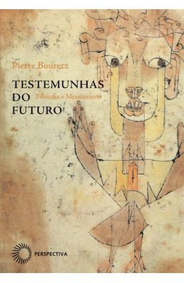 TESTEMUNHAS-DO-FUTURO---FILOSOFIA-E-MESSIANISMO
