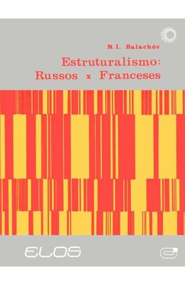 ESTRUTURALISMO--RUSSOS-X-FRANCESES
