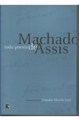 TODA-A-POESIA-DE-MACHADO-DE-ASSIS