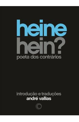 HEINE-HEIN----POETA-DOS-CONTRARIOS