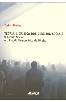 TEORIA-E-CRITICA-DOS-DIREITOS-SOCIAIS---O-ESTADO-SOCIAL