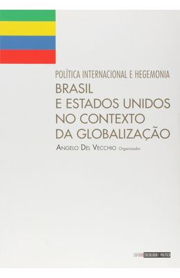 POLITICA-INTERNACIONAL-E-HEGEMONIA---BRASIL-E-ESTADOS-UNIDOS-NO-CONTEXTO-DA-GLOBALIZACAO